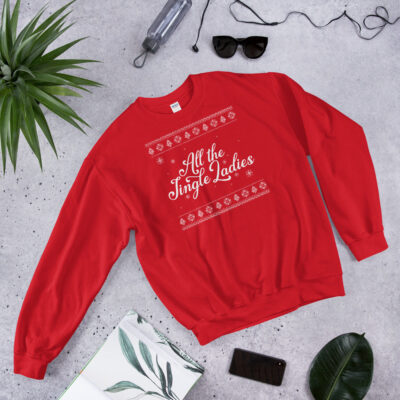 All the Jingle Ladies Unisex Sweatshirt