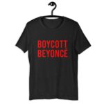 Boycott Beyonce Unisex t-shirt